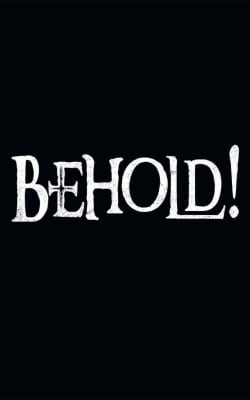 behold