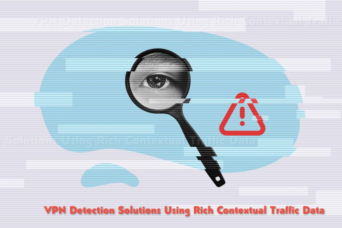VPN Detection Solutions Using Rich Contextual Traffic Data