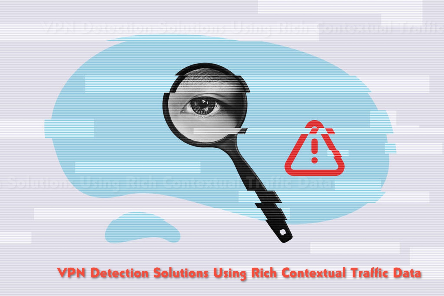 VPN Detection Solutions Using Rich Contextual Traffic Data
